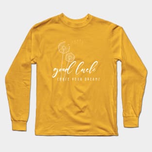 Dandelion flowers with quote (black writting) Long Sleeve T-Shirt